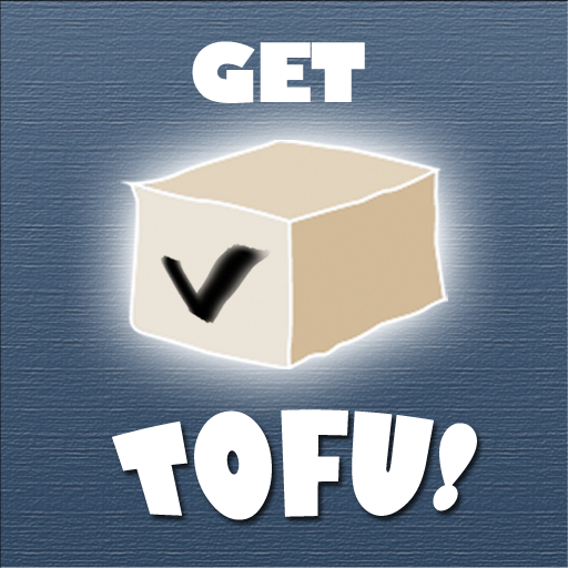 GET TOFU!