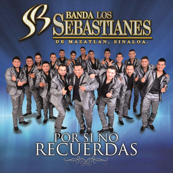 Banda Los Sebastianes Por Si No Recuerdas Single 2015 Itunes Plus Aac M4a ~ Itumusica Plus 1297